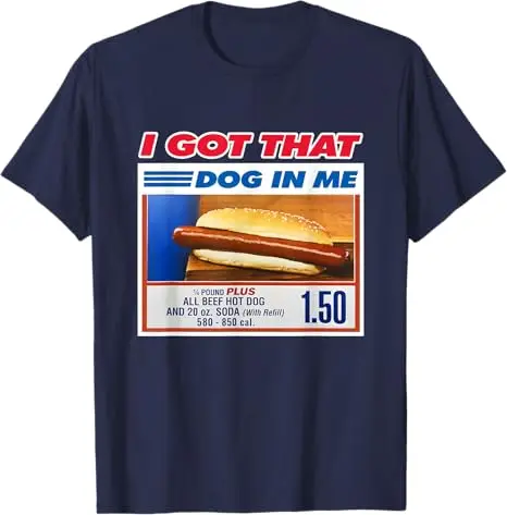 �I Got That Dog in Me“, lustiges Hotdog-Meme, sarkastisches Witz-Zitat, T-Shirt, Humor, lustige Kurzarmblusen, Spruch, T-Shirt, Top, Neuheitsgeschenk – Detail 12