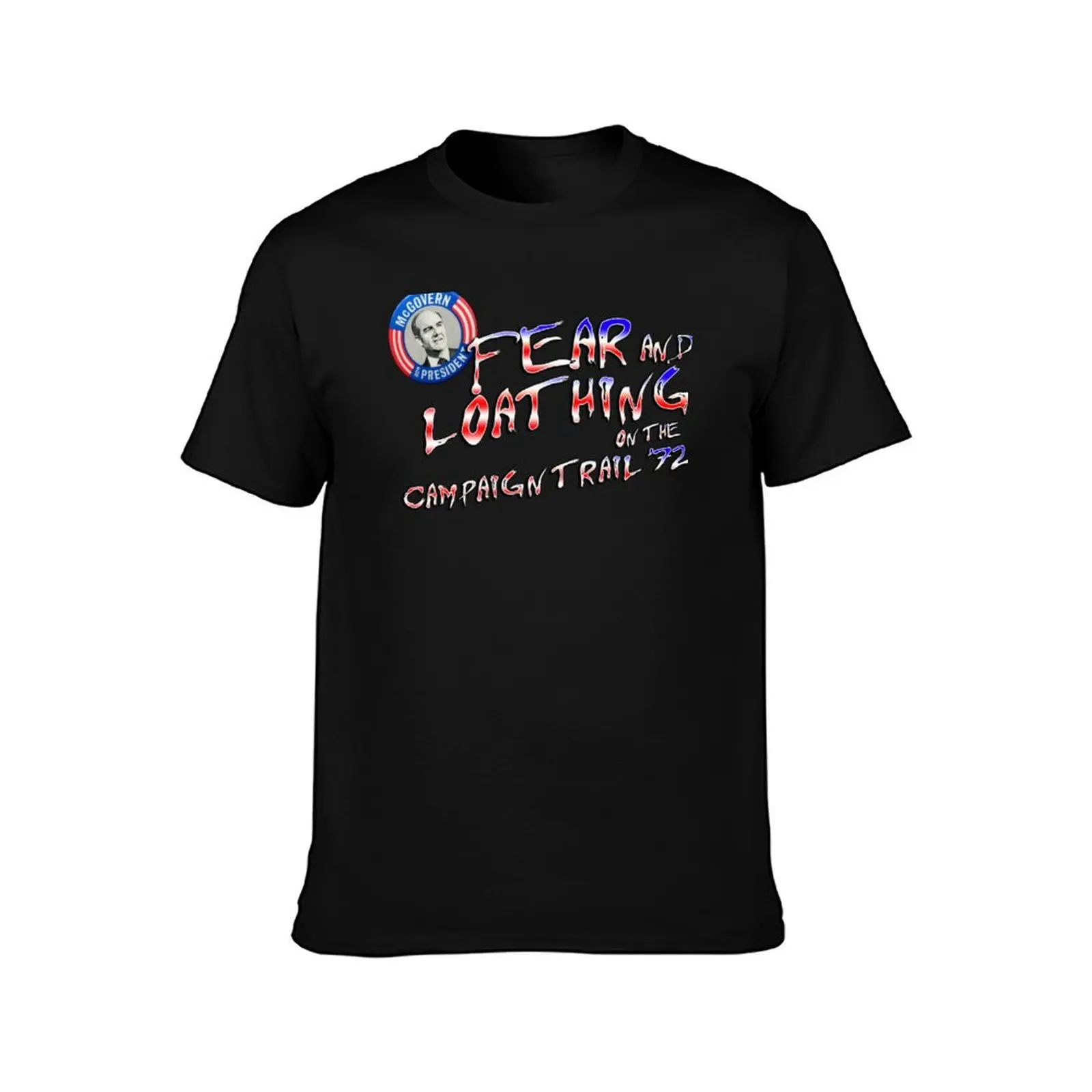 Fear And Loathing On The Campaign Trail '72 T-Shirt Basic Daily Outfit Short Sleeve Tee T-Shirt