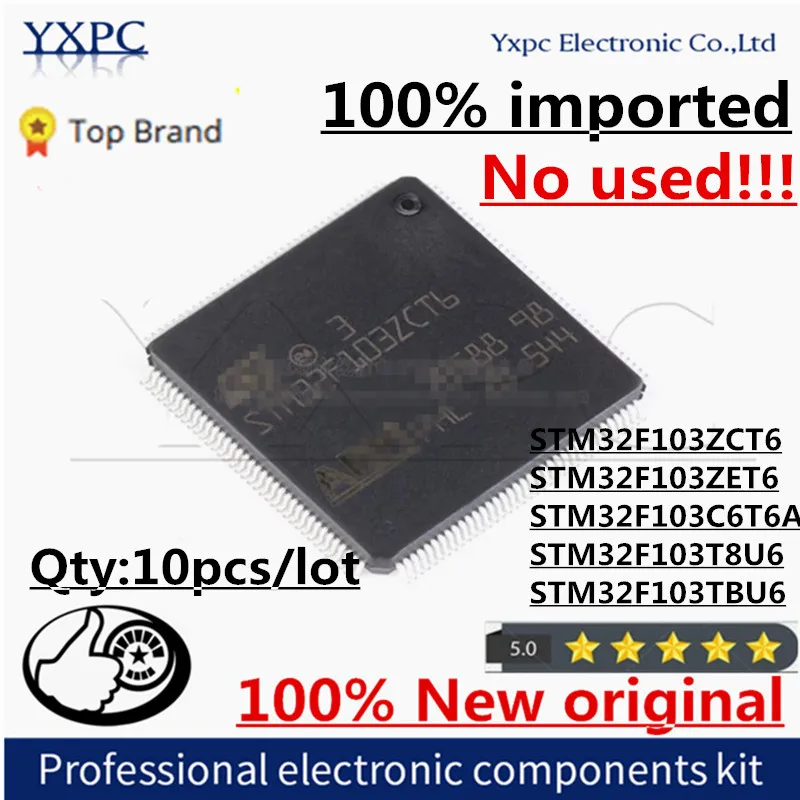 100% New Imported Original STM32F103ZCT6 STM32F103ZET6 STM32F103C6T6A STM32F103T8U6 STM32F103TBU6 MCU Chips