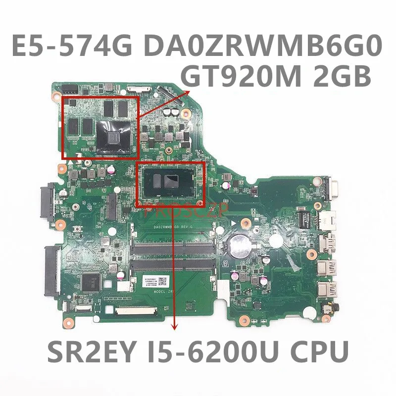 

DA0ZRWMB6G0 IMainboard NBG3B11001 для Acer Aspire E5-574G F5-572G 5-6200u GT920M 2GB Материнская плата для ноутбука 100% полностью протестирована