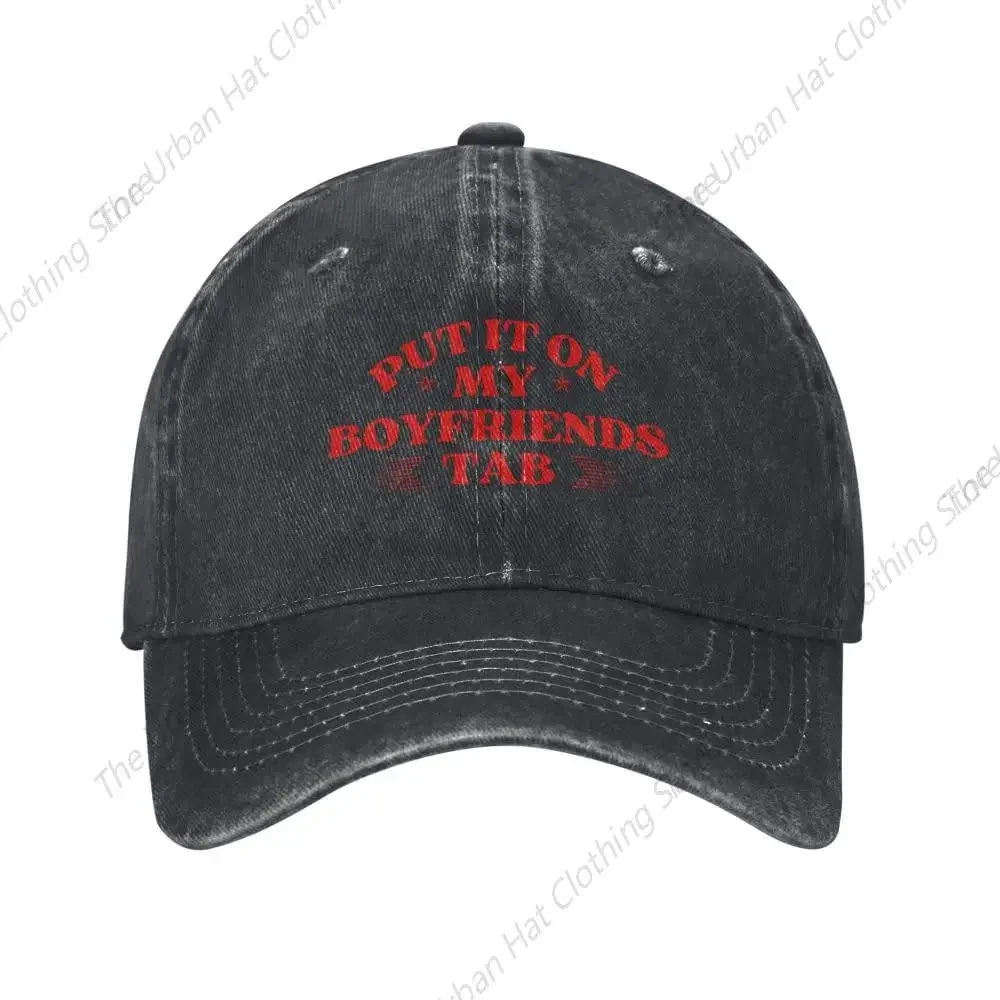 Put It on My Boyfriends Tab Trucker Hat for Mens Funny Baseball Cap Men Women Vintage Unique Gifts