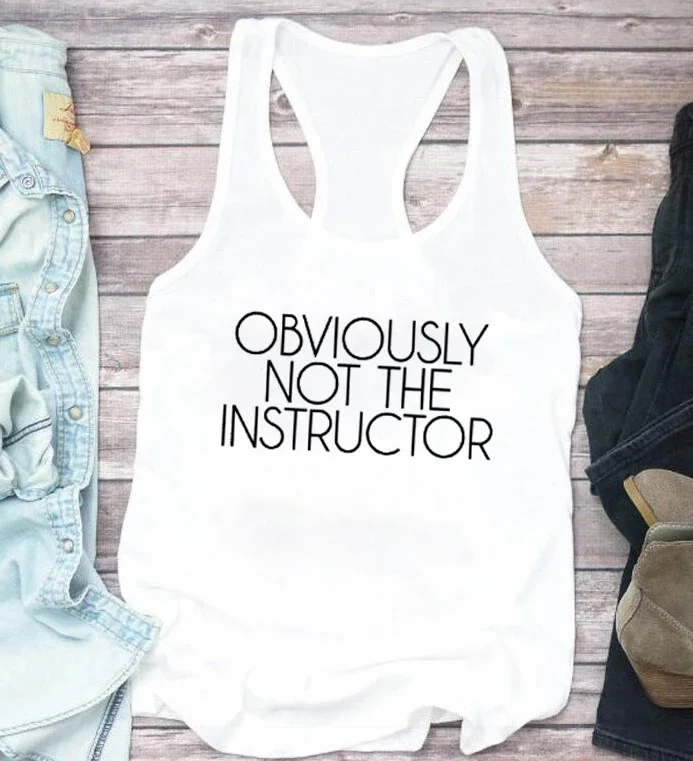 Obviously Not The Instructor Tank Top Funny Cute Workout Fitness Running Gym Tee Tshirt Letter Casual Tops Women Cute M