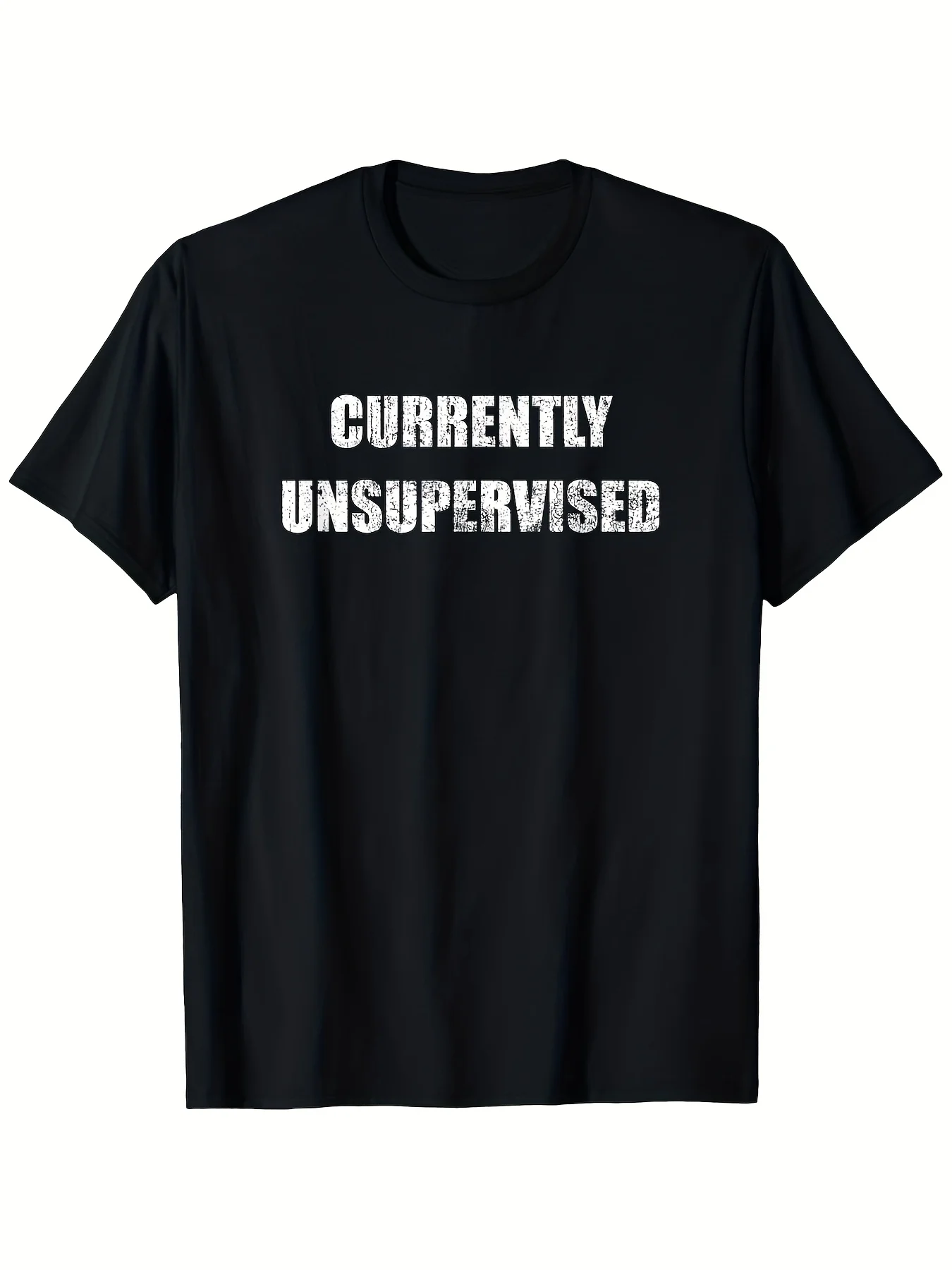 Funny Men's Black Graphic T-Shirt Currently Unsupervised Bold Distressed Letter Print Statement Slogan Humor Graphic 100% Cotton Heavyweight Short Sleeve Casual Streetwear Tee