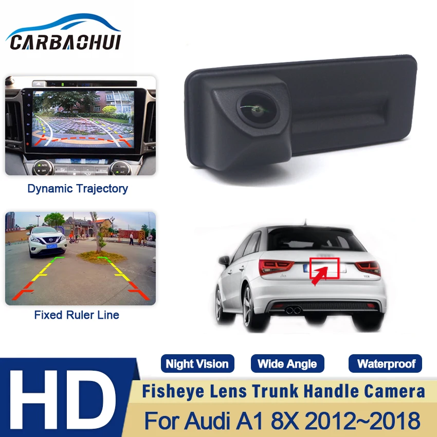 

HD камера заднего вида для Audi A1 8X 2012 2013 2014 2015 2016 2017 2018 ручка багажника резервная водонепроницаемая парковочная камера заднего вида