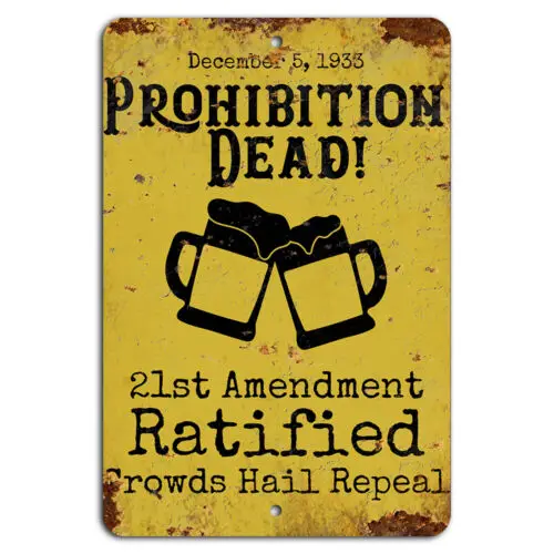 （2D Tin painting）Prohibition is Dead Beer Cheers 21st Amendment Rustic Bar Sign-Aluminum