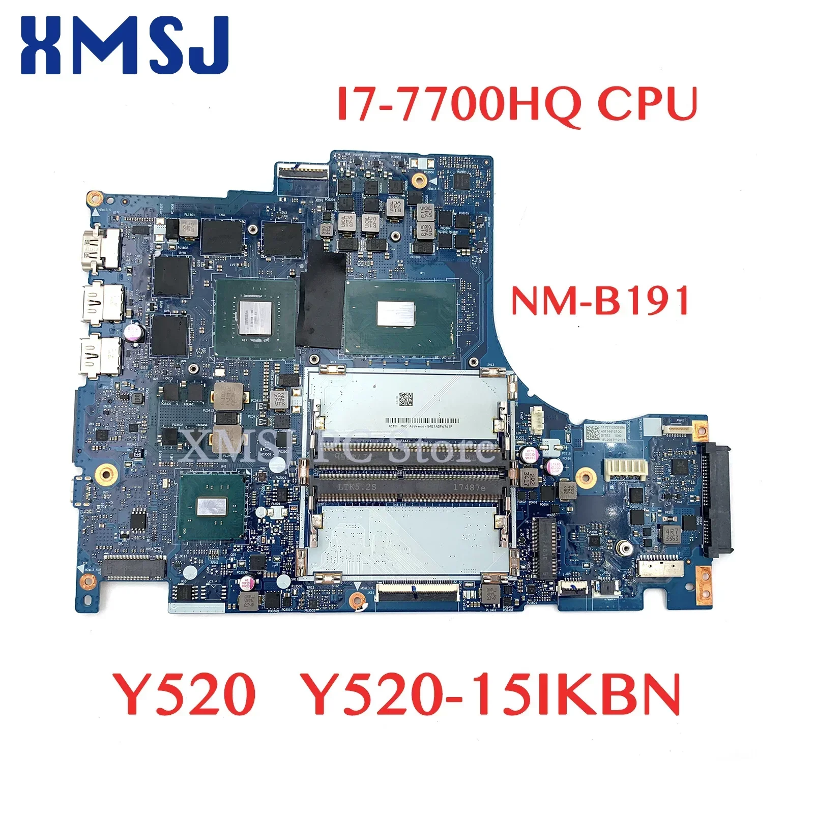 

XMSJ For Lenovo Legion Y520 Y520-15IKBN Laptop Motherboard DY512 NM-B191 With I7-7700HQ CPU GTX 1050 GPU