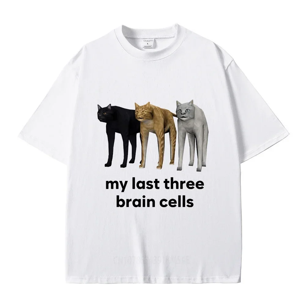 My Last Three Brain Cells Cats Funny Meme T Shirt Men's Clothing Cotton Casual Short Sleeve T-shirt Vintage Oversized T Shirts