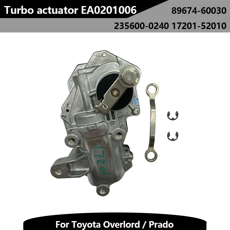 

EA0201006 Turbo Actuator 89674-60030 Turbocharger Electric Actuator for Toyota Overlord / Prado 235600-0240 17201-52010