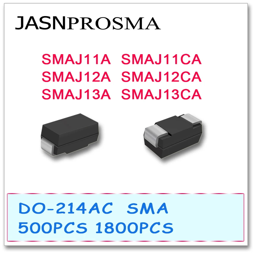 

JASNPROSMA 500PCS 1800PCS SMAJ SMAJ11 SMAJ11A SMAJ11CA SMAJ12 SMAJ12A SMAJ12CA SMAJ13 SMAJ13A SMAJ13CA Diode DO214AC