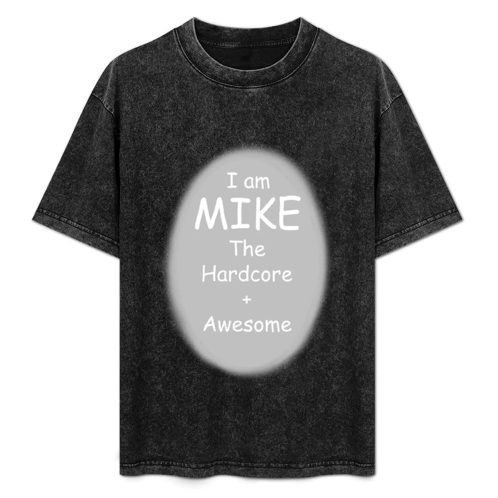 I am Mike The Hardcore + Awesome T-Shirt Work Wear Breathable Tee