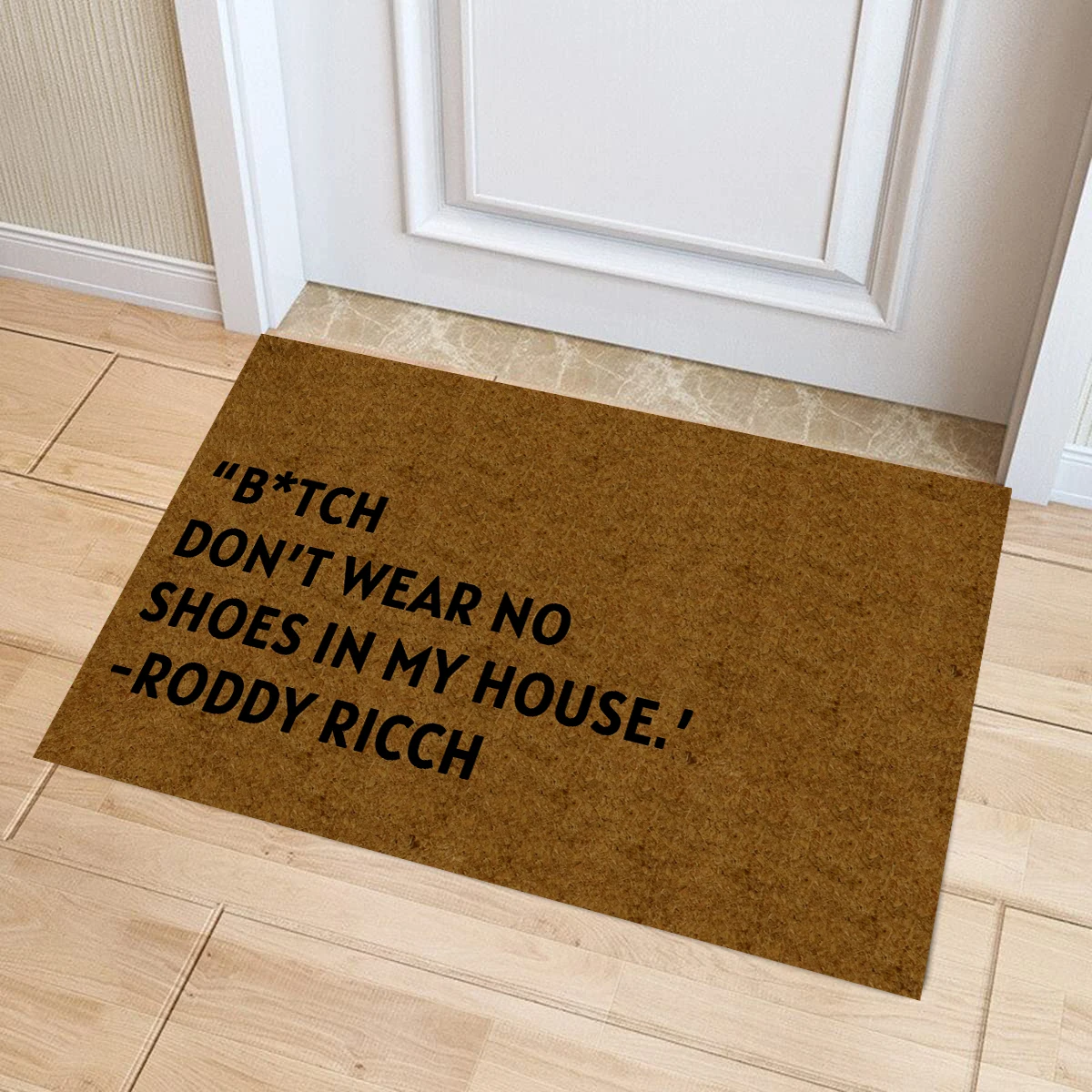 B_TCH Dont Wear No Shoes In My House Roddy Ricch Doormat Rubber Bathroom Kitchen Mat Garden Garage Door Floor Mat Non-Slip Rug