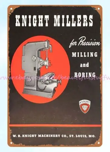 wall furnishings KNIGHT MILLERS FOR PRECISION MILLING BORING metal tin sign