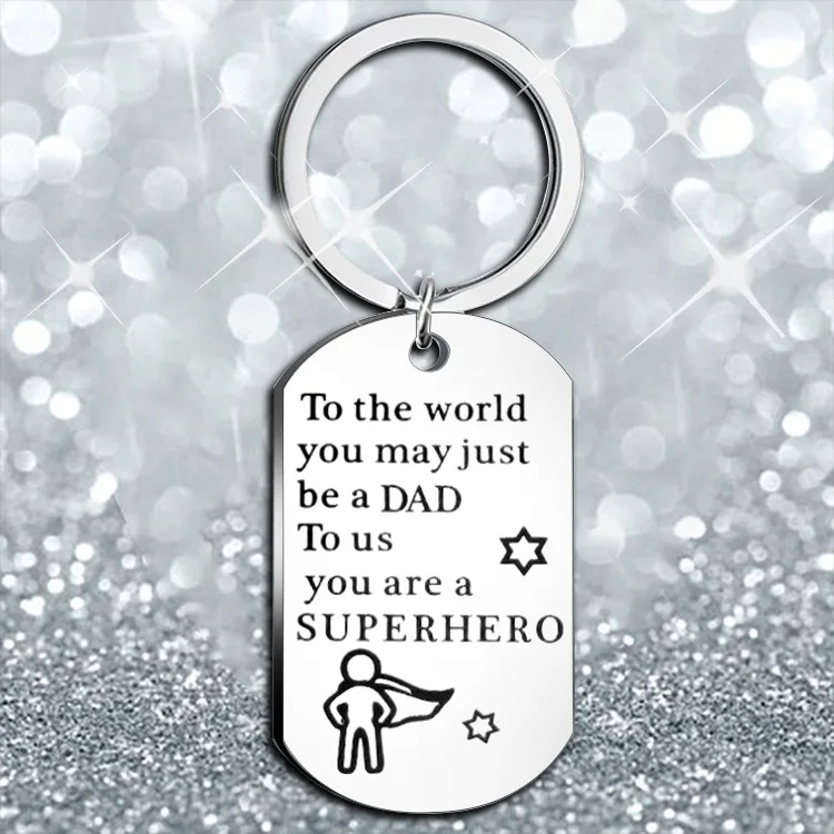 Dad Gifts Keychain From Daughter Son Kids To The World You May Just Be A Dad Keyring Jewelry for Daddy Papa Man for Father Day