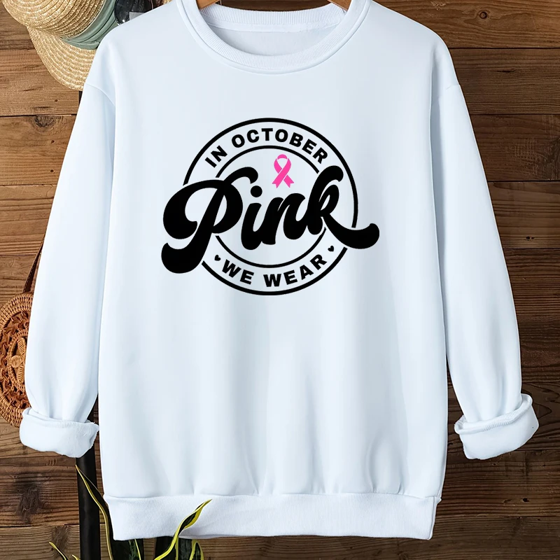 Pink Cancer Ribbon Heart Design Women's Sweatshirts Breast Cancer Awareness Support Hoodies In October We Wear Pink Sweatshirt