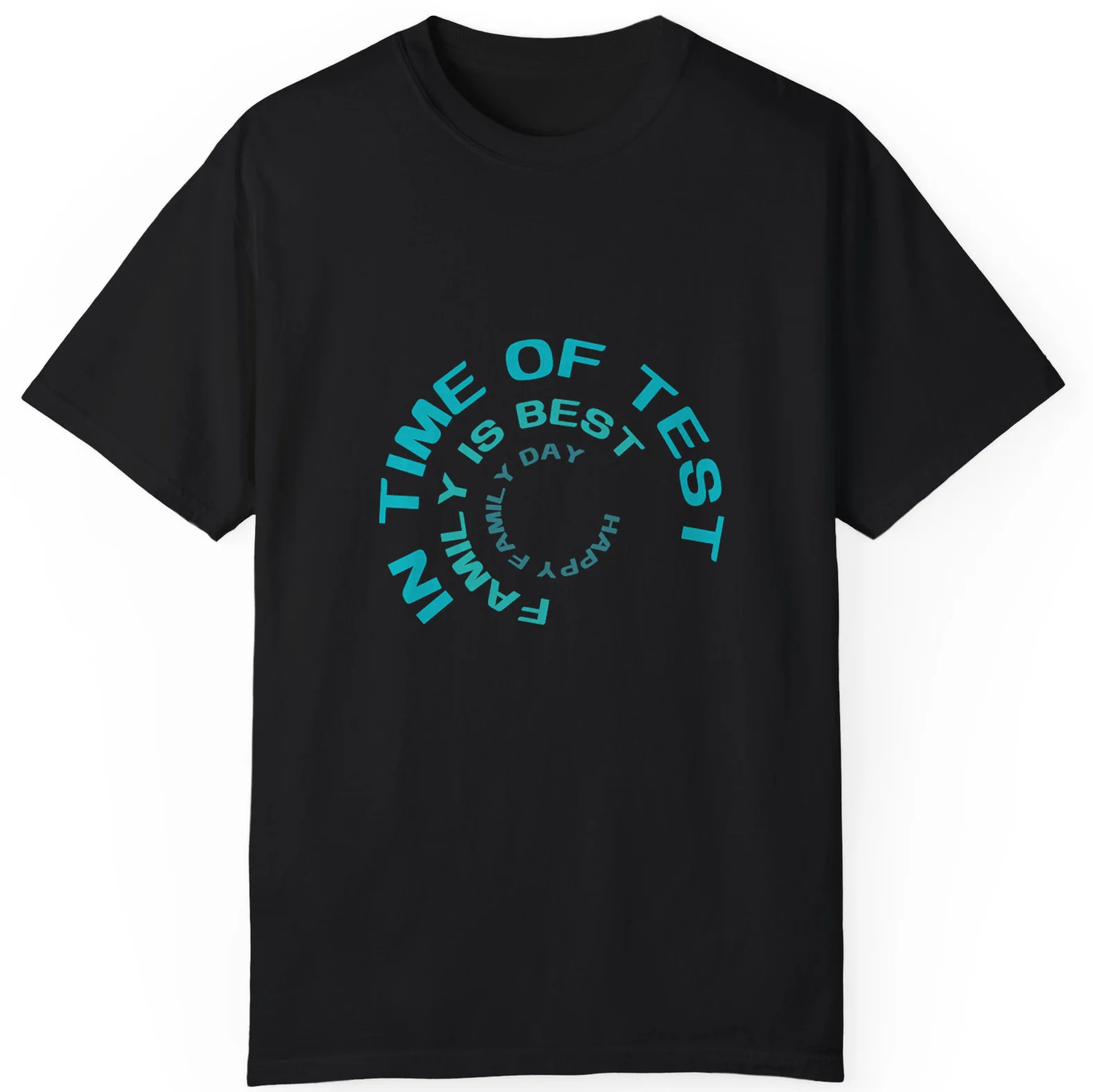 In Time Of Test Family Is Best Quote Top Gift Family Day Unisex T-shirt