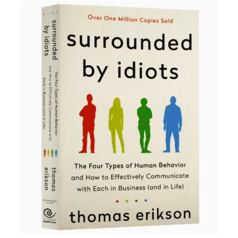 Surrounded By Idiots Series: Thomas Erikson's Communication Wisdom Reveals Four Personality Types