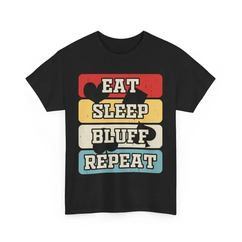 Eat Sleep Bluff Repeat T Shirt Poker Player Funny Bluffing