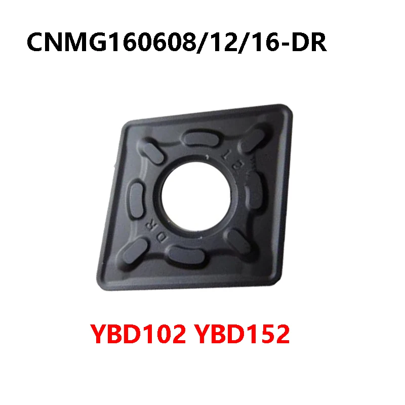 CNMG 100% Original CNMG160612-DR YBD102 CNMG160616-DR YBD152 CNMG160608-DR Carbide Inserts For Cast Iron Lathe Cutter 160608 CNC