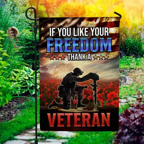 If You Like Your Freedom Thank a Veteran Memorial Day Poppy Graden Flag ZZO EEZ
