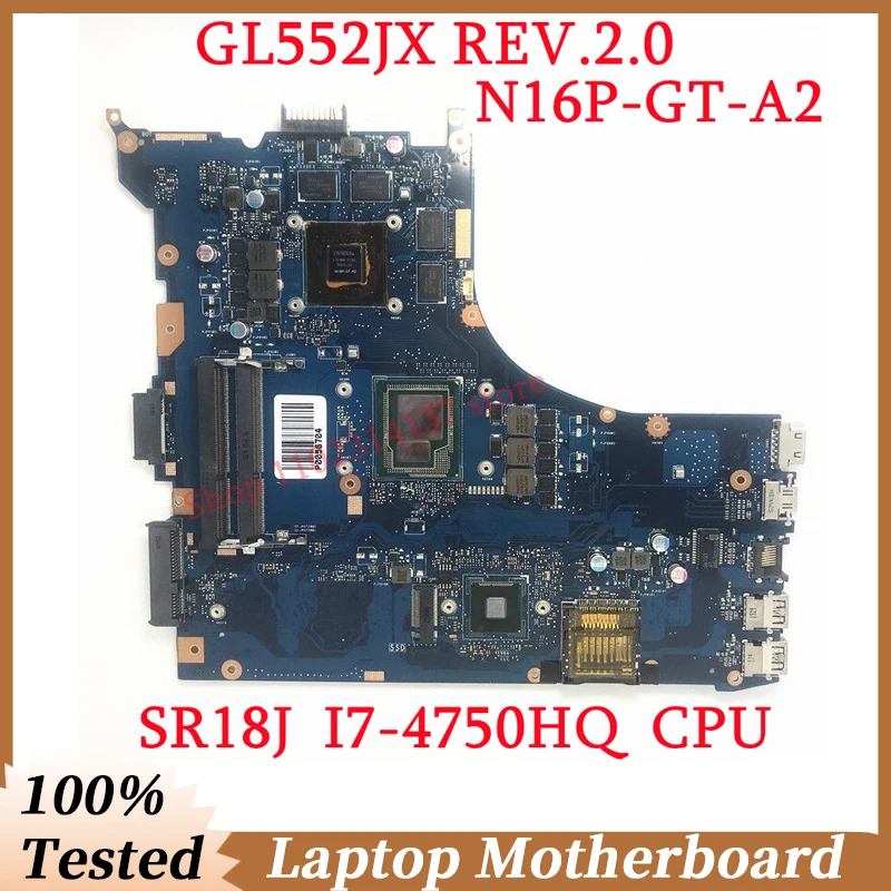 For ASUS GL552JX REV.2.0 With SR18J I7-4750HQ CPU Mainboard N16P-GT-A2 GTX950M ROG Laptop Motherboard 100% Full Working Well