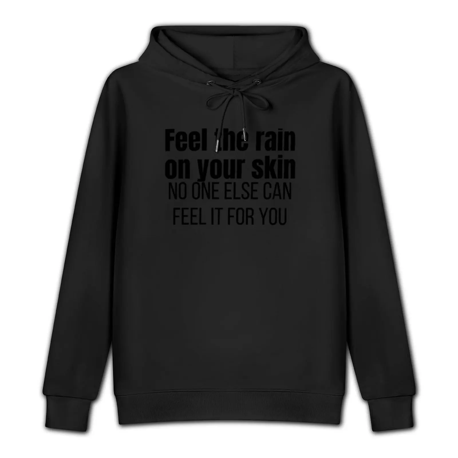 Feel The Rain on Your Skin Unwritten Pullover Hoodie men's clothing winter clothes anime clothes hoodie