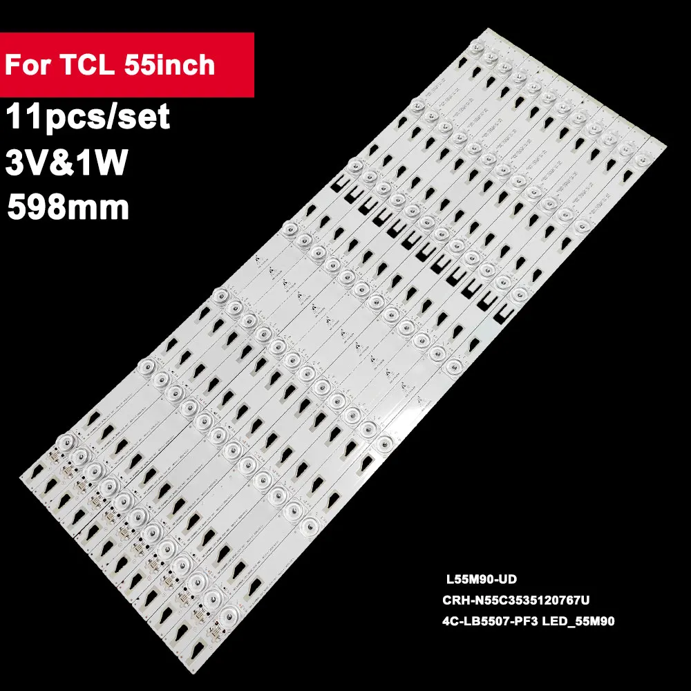 

11pcs TV LED Backlight Strip For TCL 55inch TCL L55M90-UD 4C-LB5507-PF3 LED_55M90 CRH-N55C3535120767U LED Bar