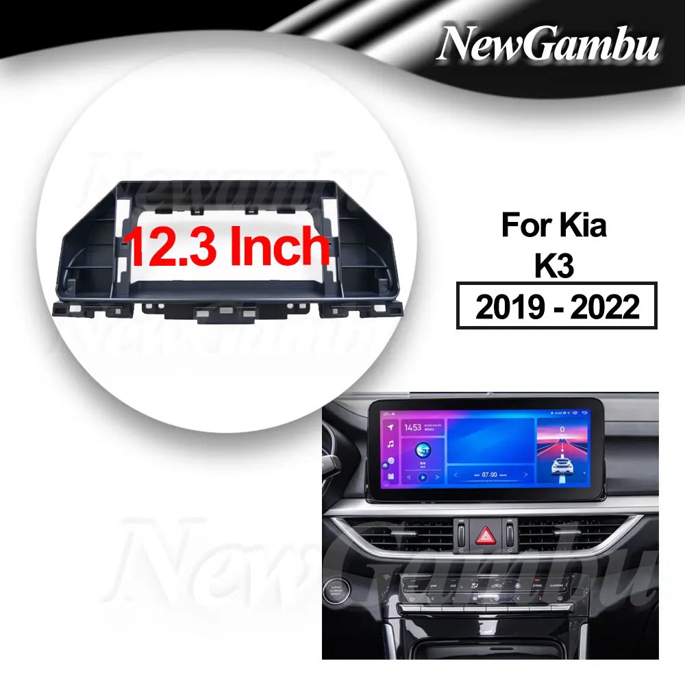 NewGambu 12.3 Inch for Kia K3 2019 - 2022 Frame No Cable Adaptor Dash Trim Kits Facia Panel Radio Player Screen 2 Din