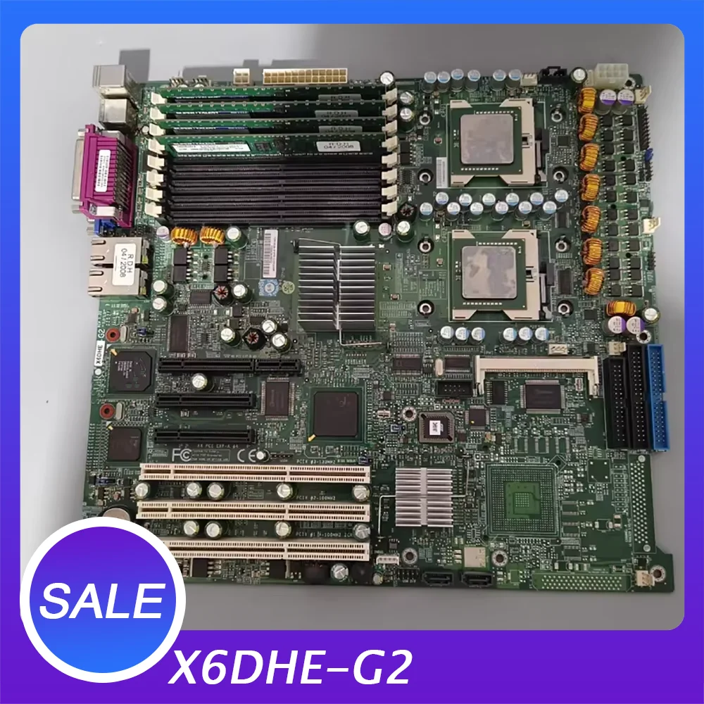 For SUPER-MICRO server motherboard X6DHE-G2