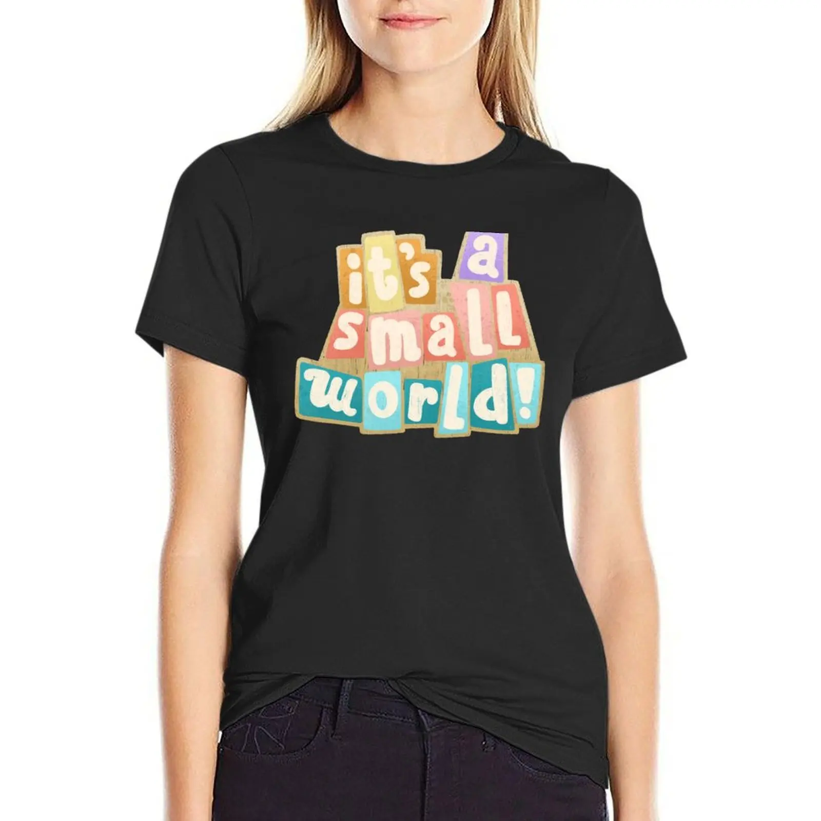 

It’s a small world T-Shirt summer top kawaii clothes ariat shirts for Women