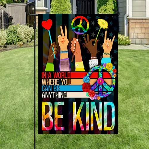 Hippie Flag In A World Where You Can Be Anything Be Kind Flag JJE DDI GGX