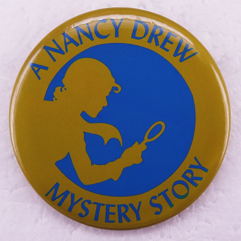A Nancy Drew Mystery Story Pinback Button Pin Detective Novel Book Series Tinplate Badge Friends Gift Jewelry 58MM