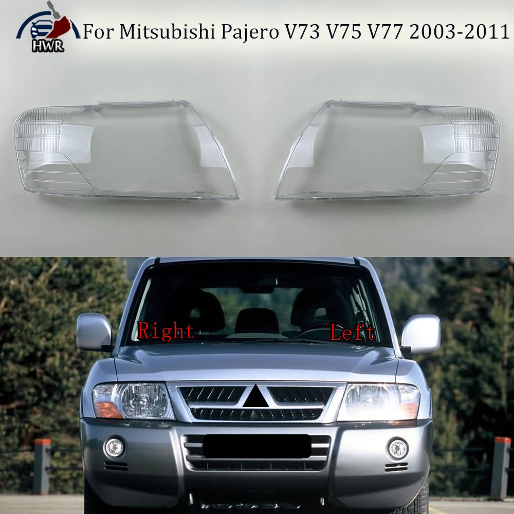 

For Mitsubishi Pajero V73 V75 V77 2003~2011 Headlamp Transparent Lampshade Shell Masks Headlight Cover Lens Plexiglass