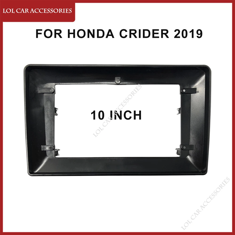 LCA 10 Inch For Honda Crider 2019 Car Radio Android MP5 GPS Stereo Player 2din Head Unit Panel Fascia Casing Frame Dash Cover