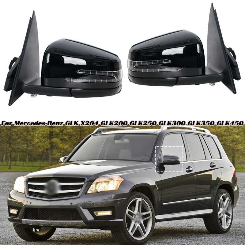 

Car Side Rear View Mirror Door Mirror Assembly For Mercedes-Benz GLK X204 GLK200 GLK250 GLK300 GLK350 GLK450 2009 2010 2011-2015