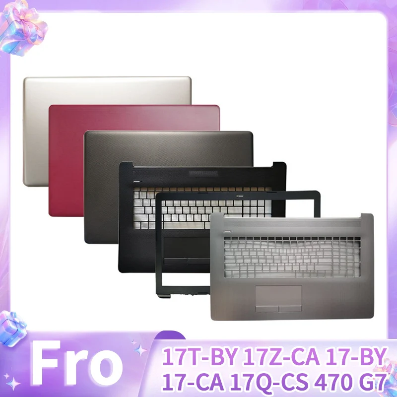 New Repalce Cover For 17-CA 17Q-CS 17T-BY 17Z-CA 17-BY 470 G7 Keyboard Bezel Upper Top Case Palmrest Lower Bottom Cover 17.3Inch