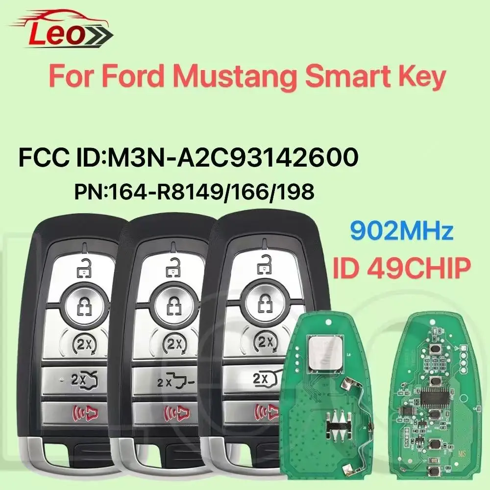 Leo  FCC ID:M3N-A2C93142600 Applicable to all Ford Mustang models after 2017  5Button 902MHz ID:49CHIP PN:164-R8149/166/198