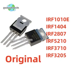 10PCS NEW Original IRF1010E IRF1404 IRF2807 IRF3205 IRF3710 IRF5210 PBF TO-220 MOSFET