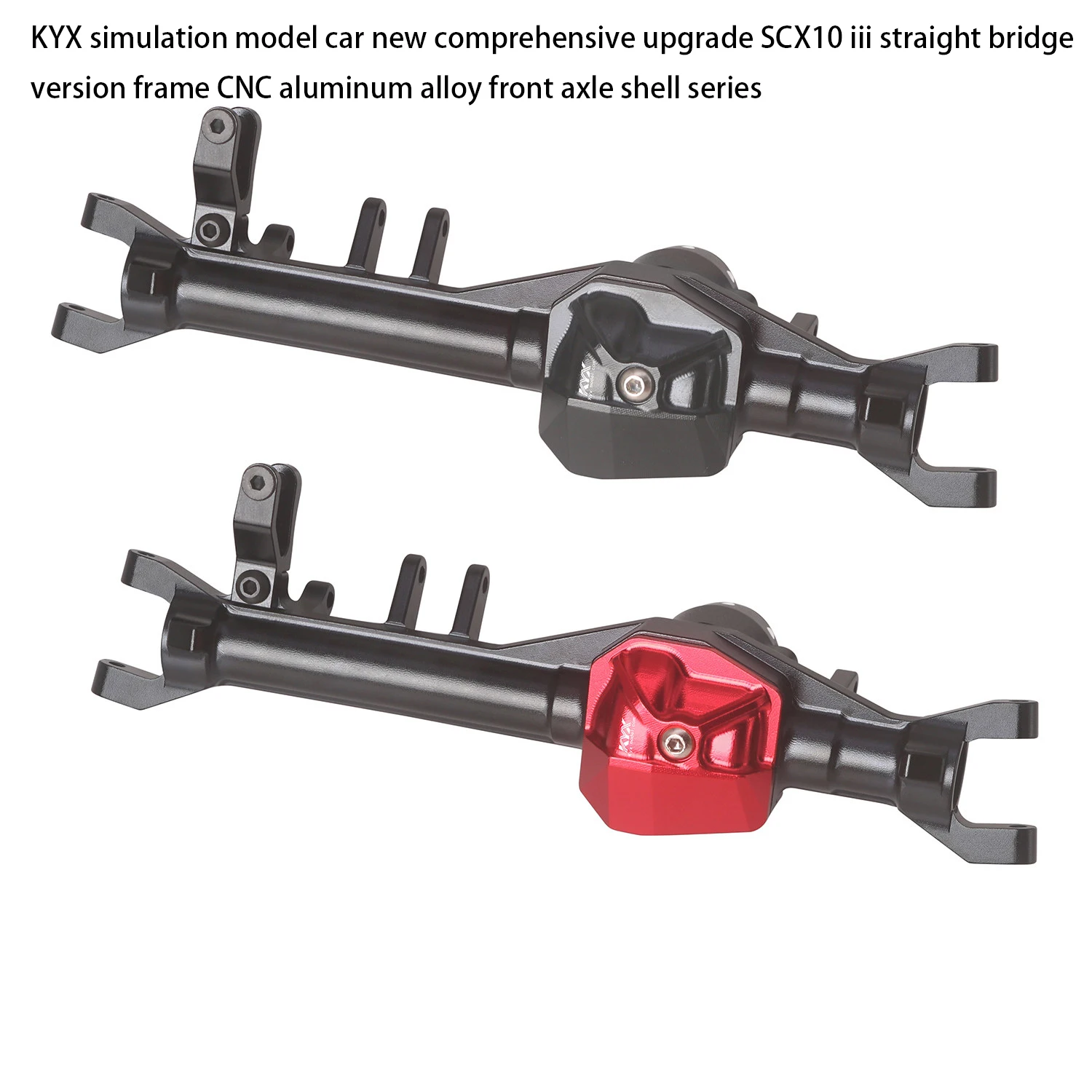 KYX simulation model car new comprehensive upgrade SCX10 iii straight bridge version frame CNC aluminum alloy front axle shell s