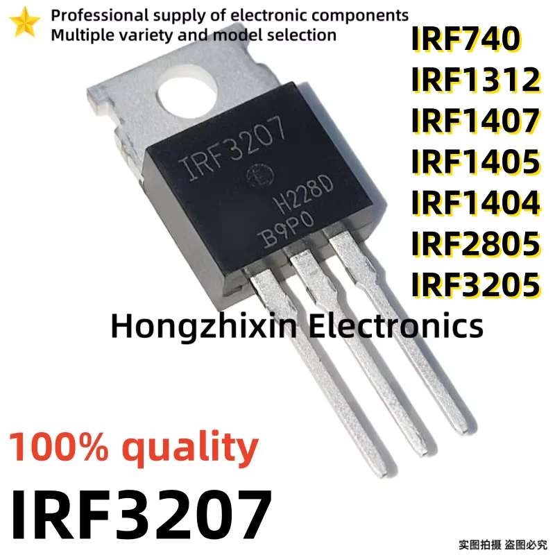 10PCS NEW 100% quality IRF740 IRF1312 IRF1404 IRF1405 IRF1407 IRF2805 IRF3205 IRF3207 TO-220 MOSFET