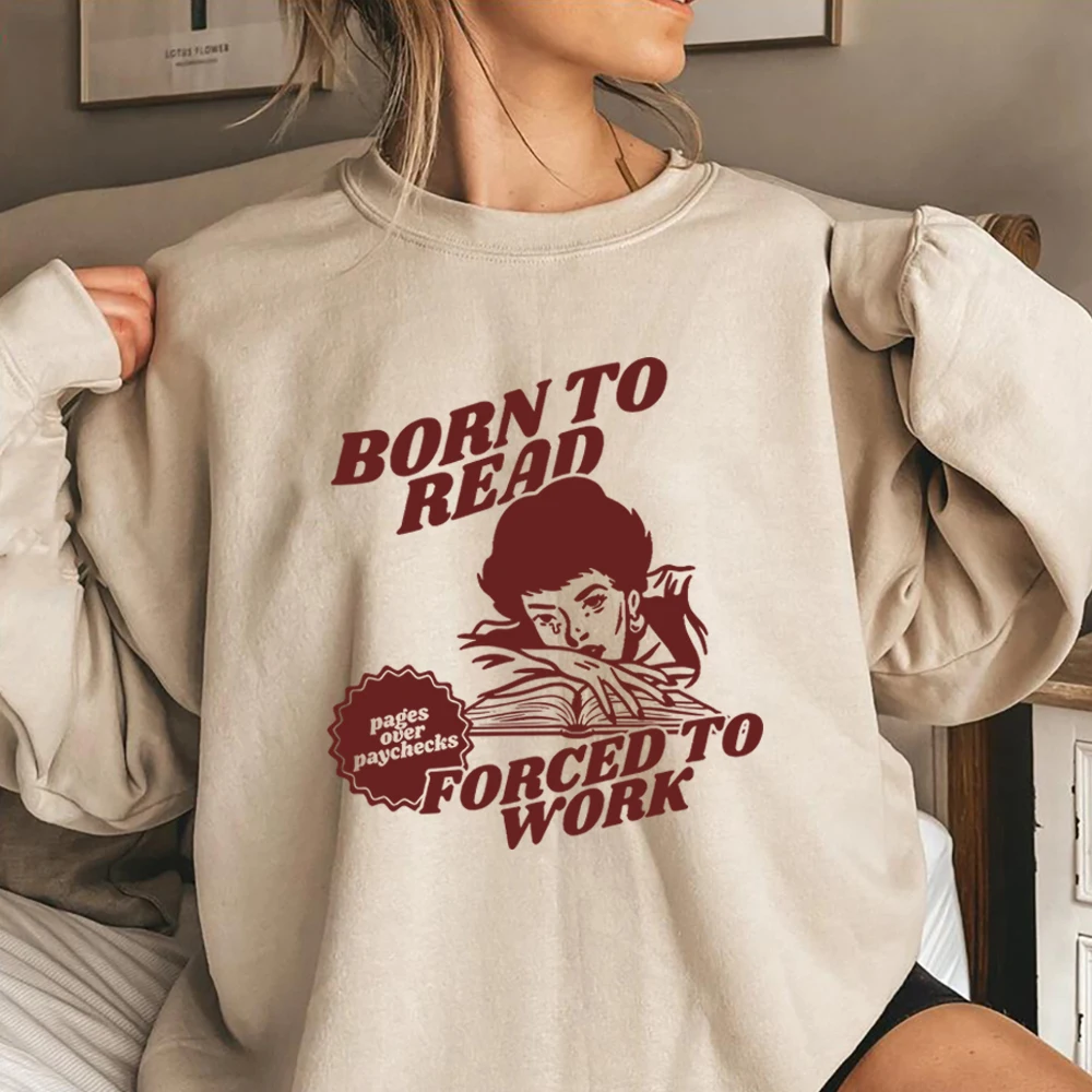 Geboren zu lesen gezwungen, Sweatshirt zu arbeiten lustige Leser Hoodie Buch Süchtige Buch Liebhaber Hemd dunkle Romantik Smut Crewneck Sweatshirts