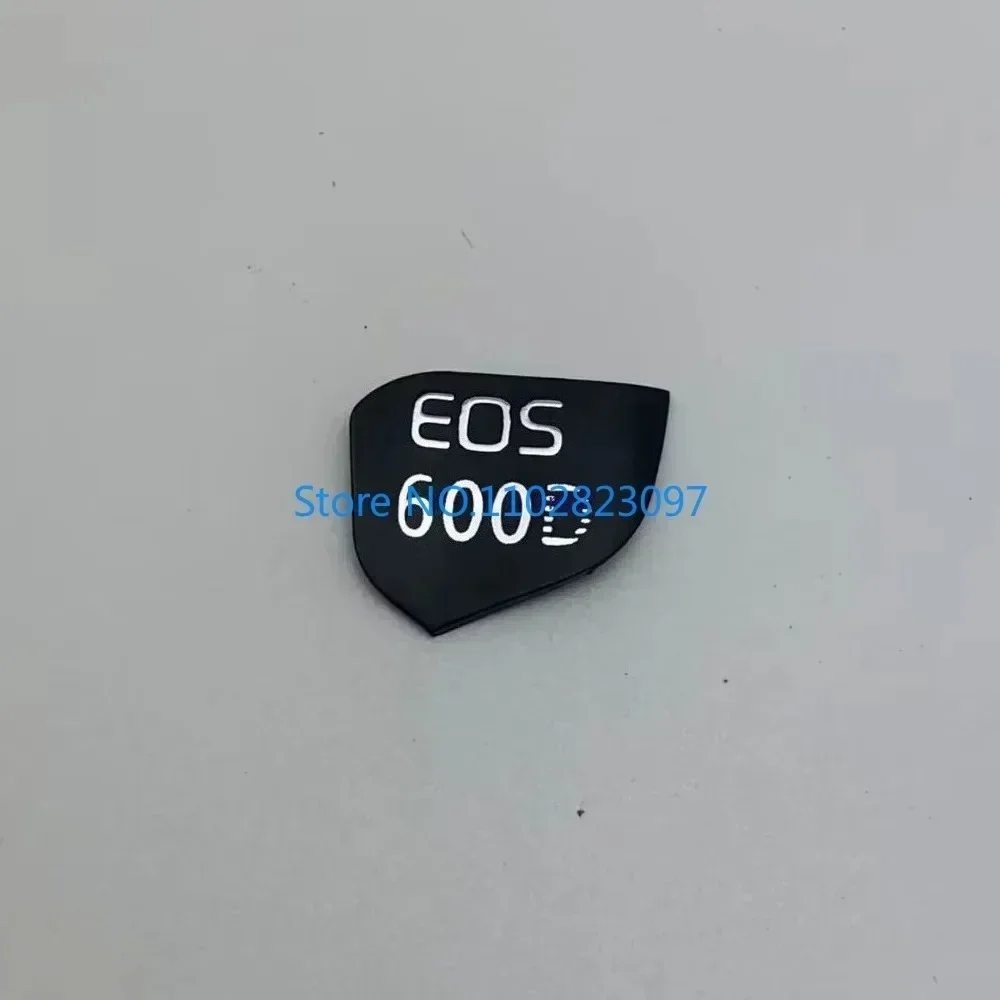 New for Canon EOS 600D Body LOGO Nameplate Label Camera Replacement Parts