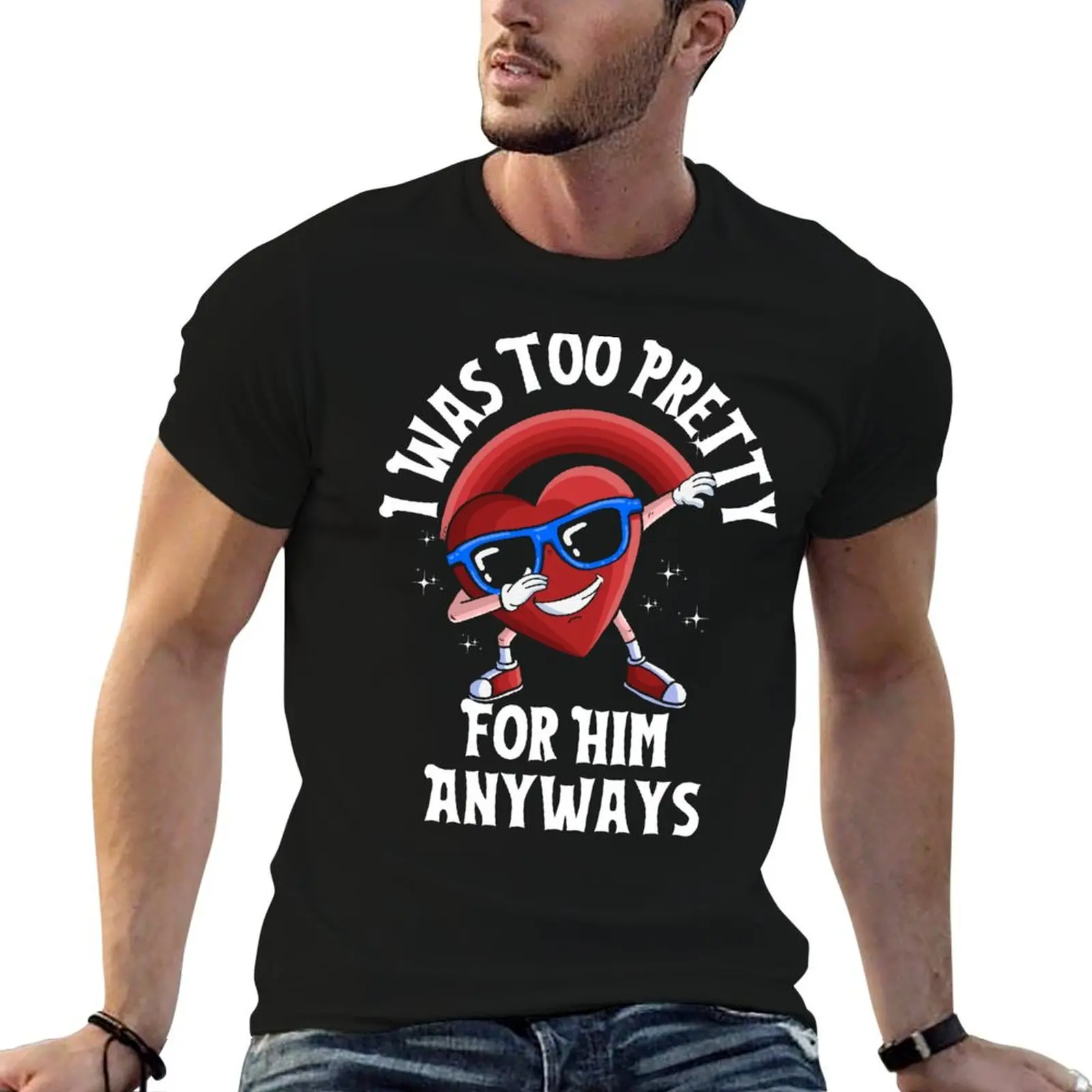 I Was Too Pretty For Him Anyways T-Shirt Soft Basic Cotton Short Sleeve Tee