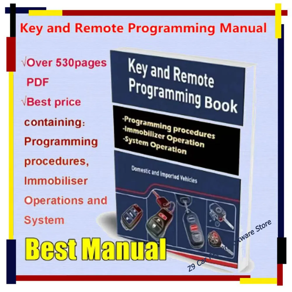 

Key and Remote Programming Manual Guide for All LockSmith Professionals Containing Program Immobiliser System Operations Repair