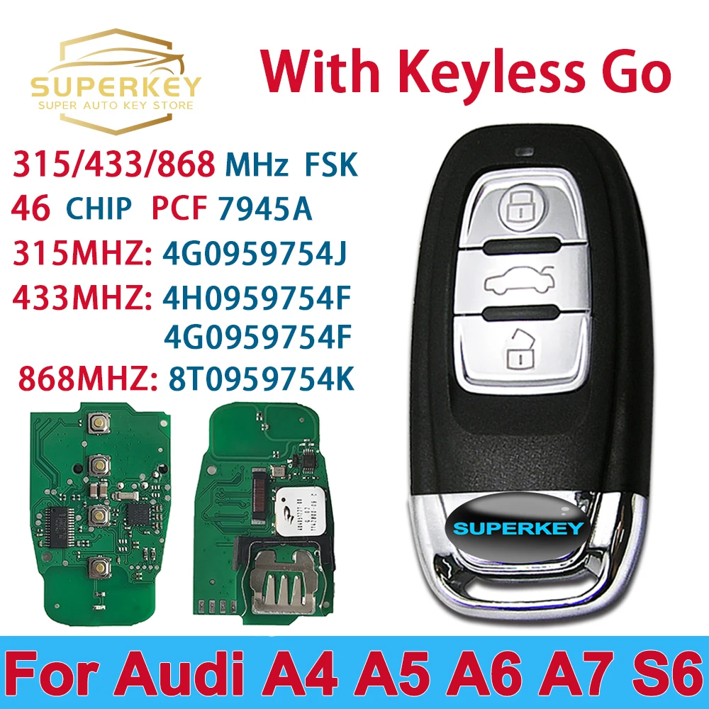 SUPERKEY Keyless Smart Key 4G0959754J 8T0959754K For Audi 2010 2011 2012 2013 2014 2017 2018A4 A5 A6 A7 S5 4H0959754F 4G0959754F