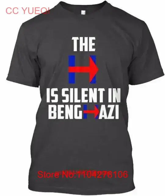 The H Is Silent In Benghazi Premium T Shirt long or short sleeves