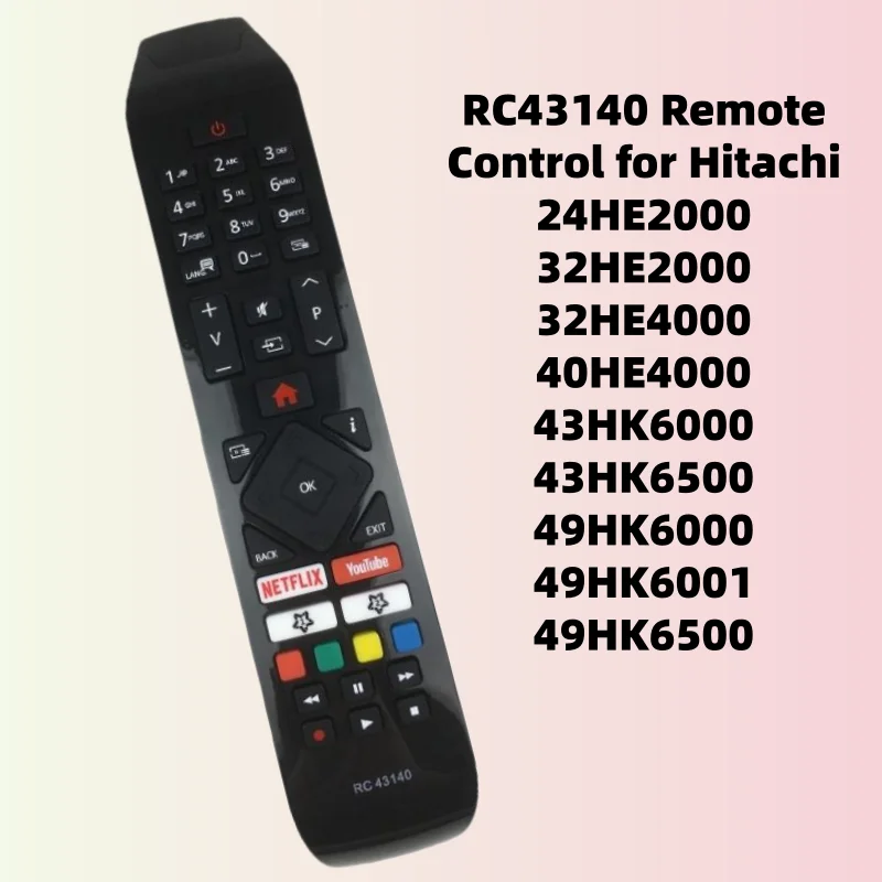 

New RC43140 replacement For Hitachi TV Remote Control With NETFLIX YouTube Buttons 24HE2000 32HE2000 32HE4000 40HE4000 43HK6000