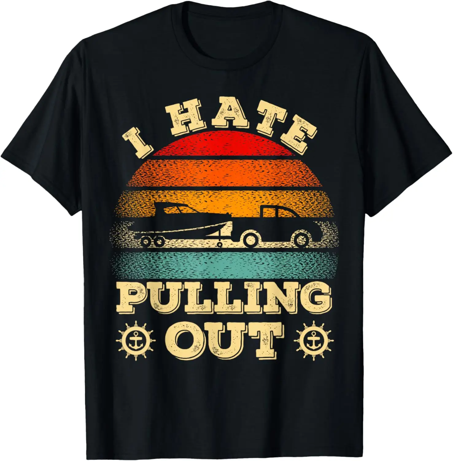 

I Hate Pulling Out Retro Vintage Boating Boat Captain T-Shirt