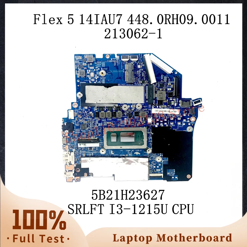 Mainboard 448.0RH09.0011 For Lenovo IdeaPad Flex 5 14IAU7 Laptop Motherboard 213062-1 5B21H23627 W/ SRLFT I3-1215U CPU 100% Test