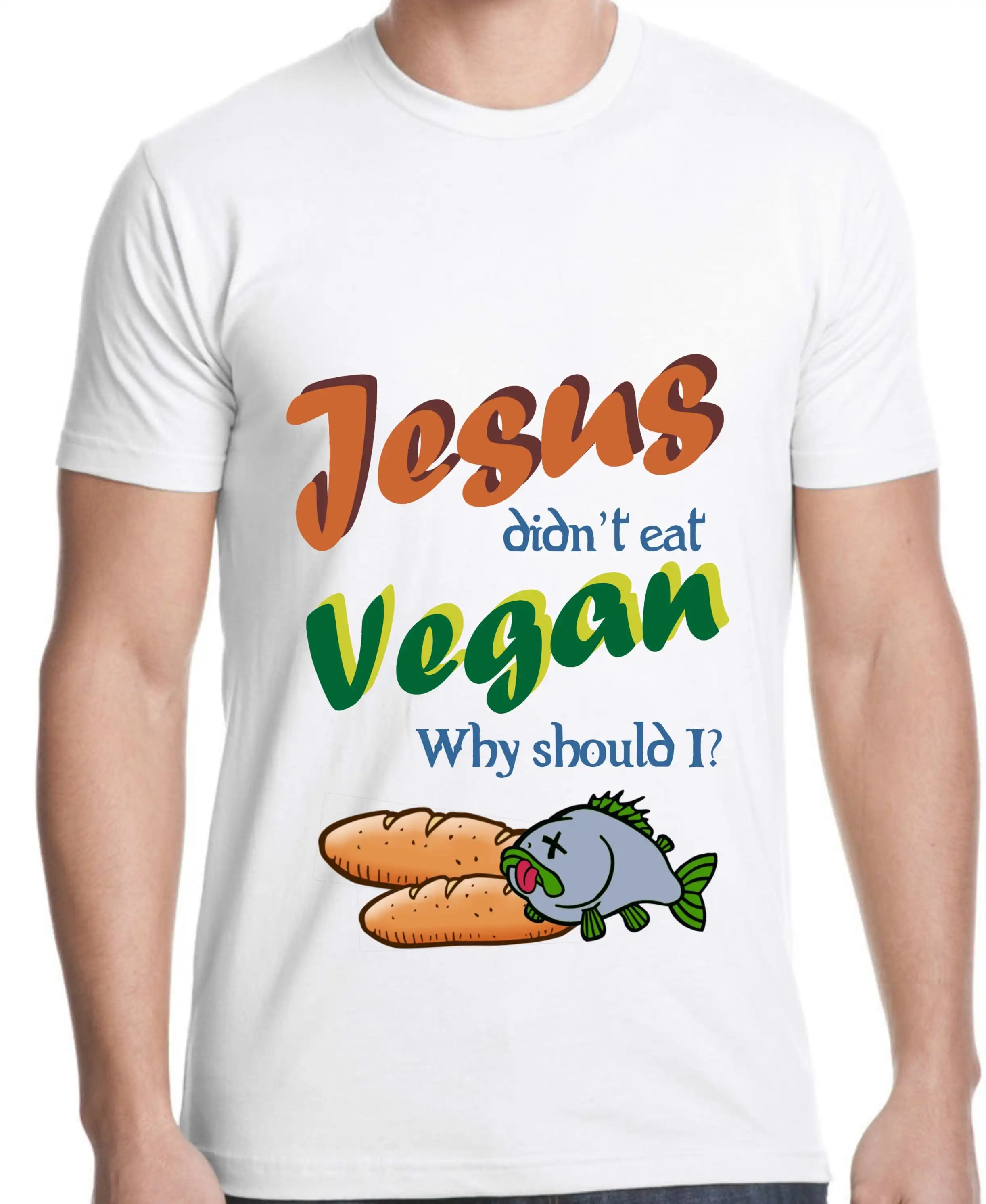 Jesus Didnt Eat Vegan Why Should I T Shirt Funny Ethical Question Anti Vegetarian Meat TH280 for Dad