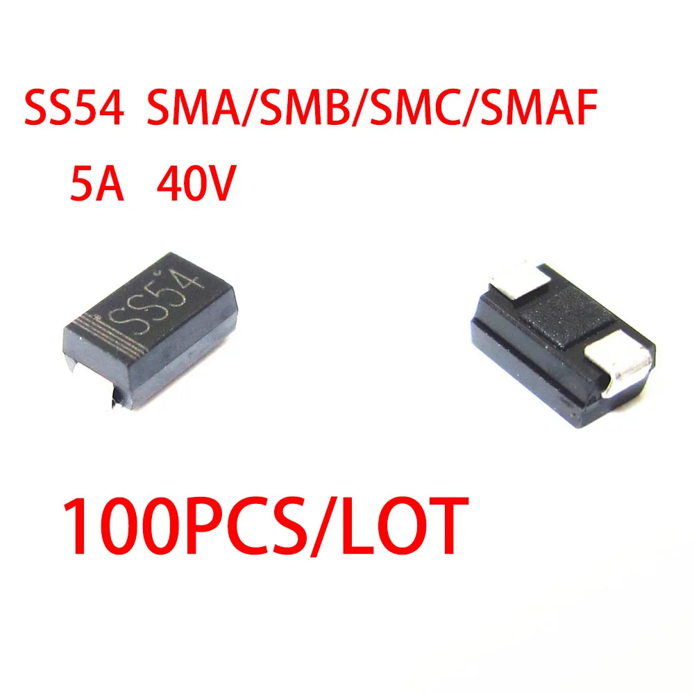 100PCS/LOT SS54 SR540 5A 40V SMA/DO-214AC SMB/DO-214AA SMC/DO-214AB SMAF Schottky diodes New and Original